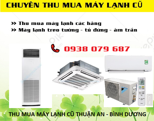 Công ty chuyên thu mua máy lạnh cũ tại Thuận An Bình Dương