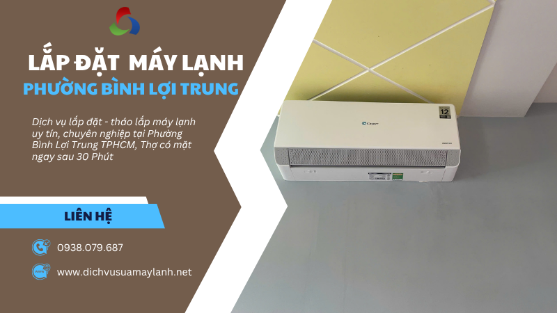 Lắp đặt máy lạnh Phường Bình Lợi Trung TPHCM