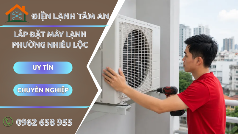 Lắp đặt máy lạnh Phường Nhiêu Lộc TPHCM