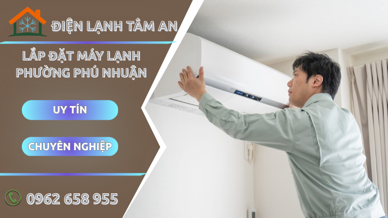 Lắp đặt máy lạnh Phường Phú Nhuận TPHCM