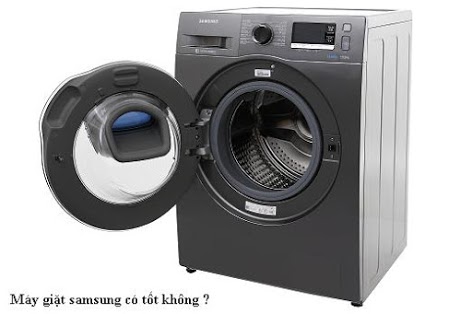 Máy giặt Samsung có tốt không