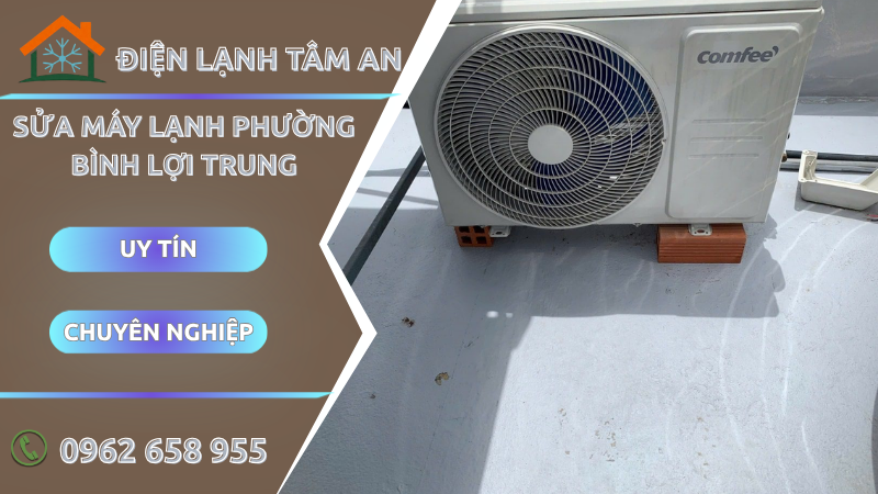 Sửa máy lạnh Phường Bình Lợi Trung TPHCM