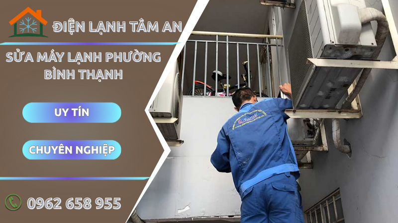 Sửa máy lạnh Phường Bình Thạnh TPHCM