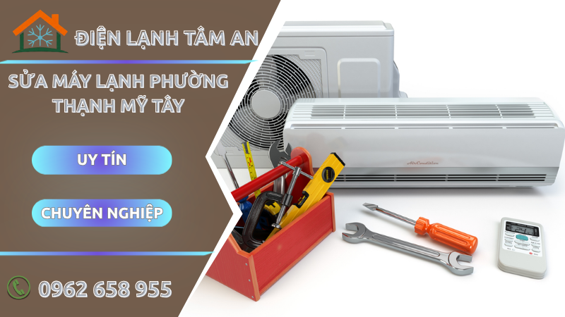 Sửa máy lạnh Phường Thạnh Mỹ Tây TPHCM
