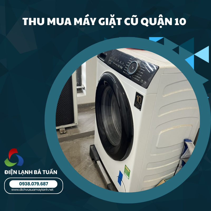 THU MUA MÁY GIẶT CŨ QUẬN 10