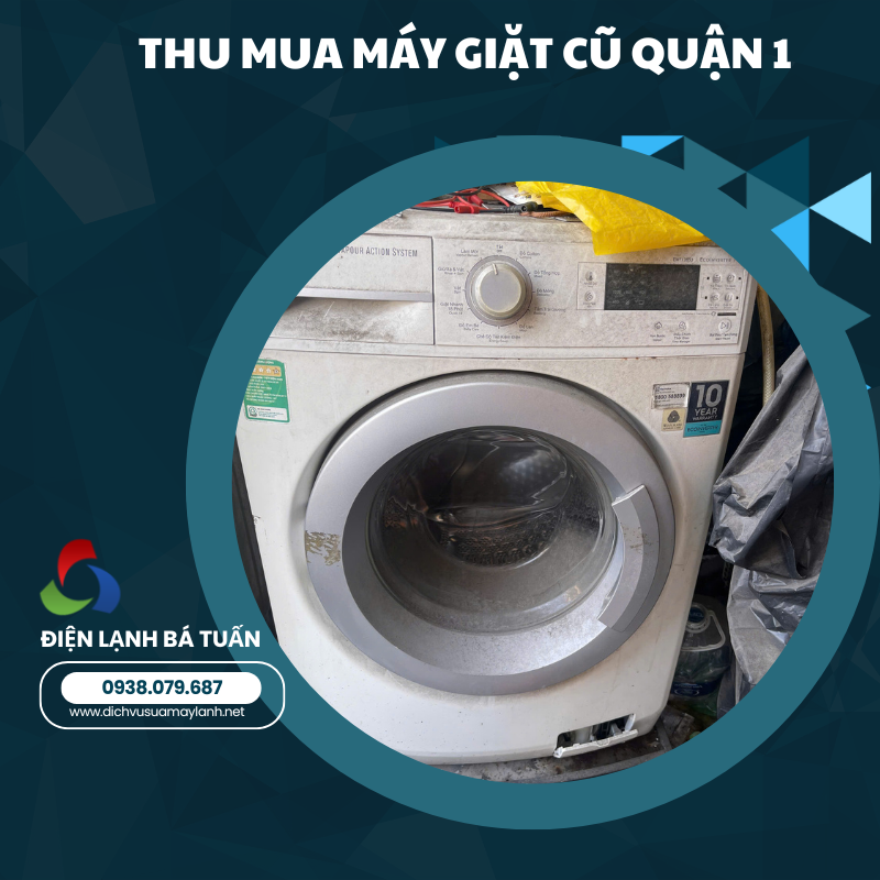 THU MUA MÁY GIẶT CŨ QUẬN 1