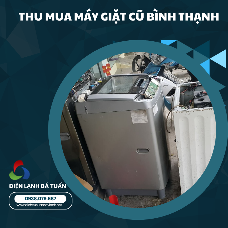 THU MUA MÁY GIẶT CŨ QUẬN BÌNH THẠNH