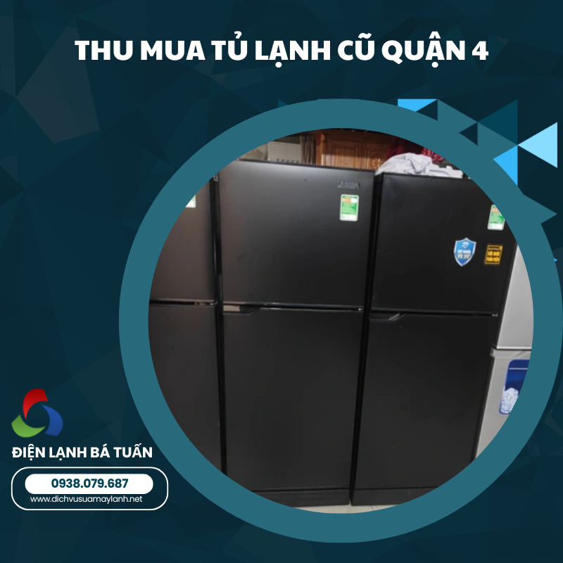 THU MUA TỦ LẠNH CŨ QUẬN 4