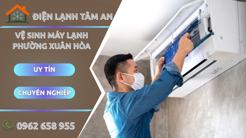 Vệ sinh máy lạnh Phường Xuân Hòa TPHCM